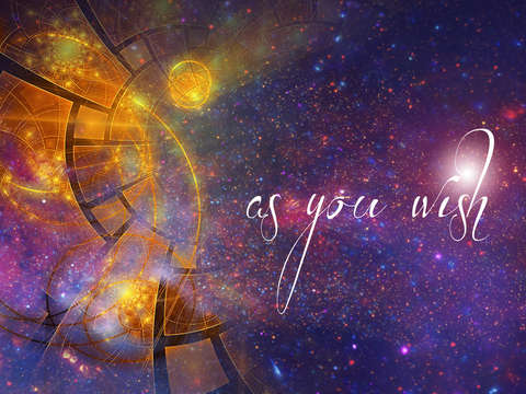 As you wish
