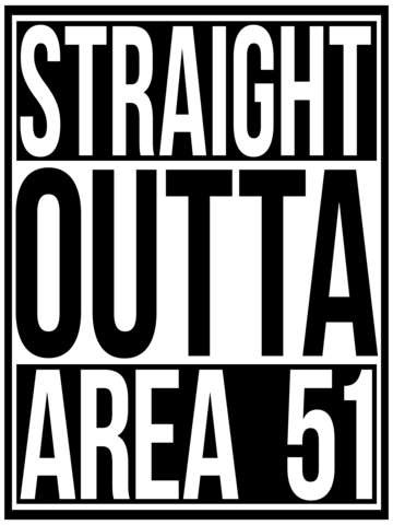 Straight outta area 51