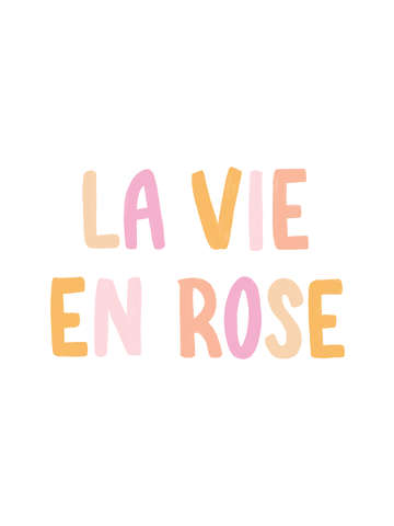 La vie en rose