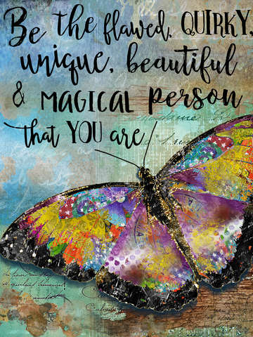 Be the flawed butterfly