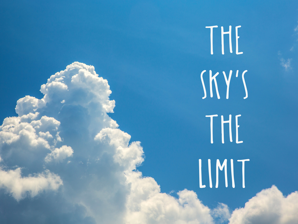 The Sky's the Limit